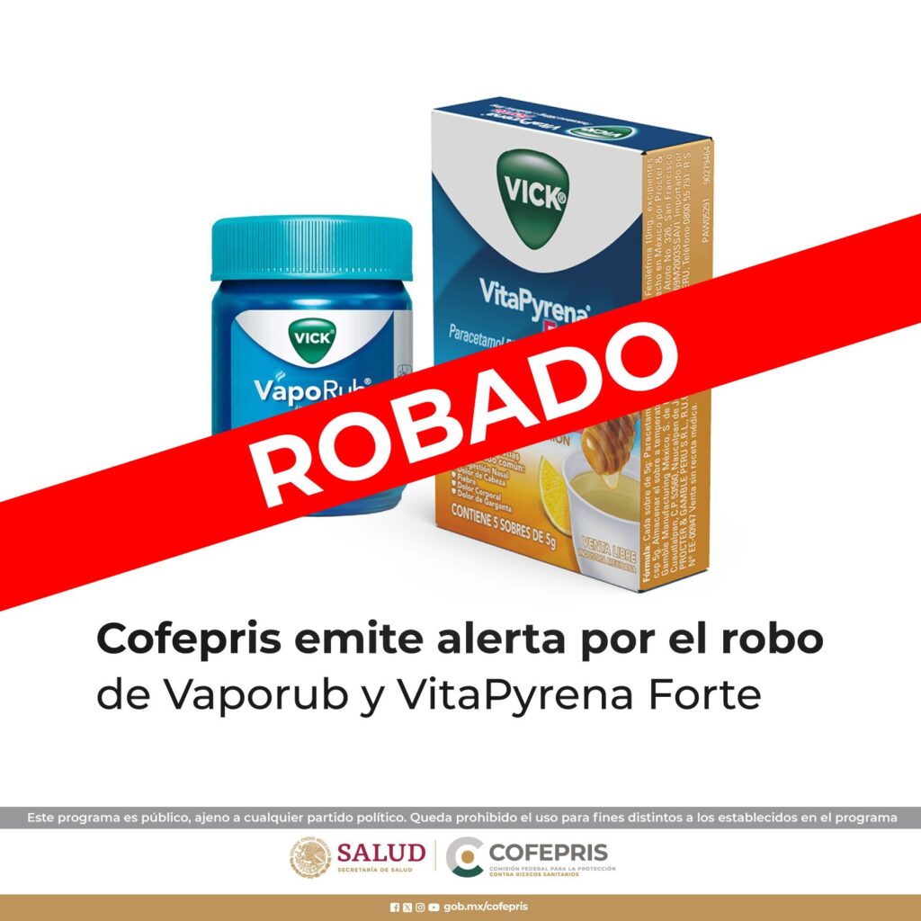Se roban Vaporub y VitaPyrena Forte; Cofepris emite alerta